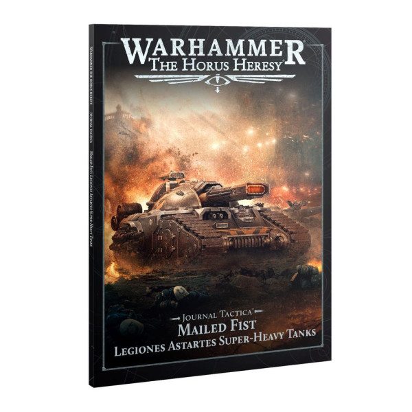 Journal Tactica : Mailed Fist – Legiones Astartes Super-heavy Tanks (English)